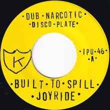 Load image into Gallery viewer, Built To Spill – Joyride / Sick And Wrong