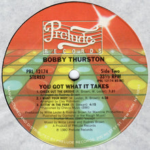 Load image into Gallery viewer, Bobby Thurston – You Got What It Takes