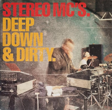 Load image into Gallery viewer, Stereo MC's – Deep Down &amp; Dirty