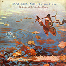 Load image into Gallery viewer, Lonnie Liston Smith And The Cosmic Echoes – Reflections Of A Golden Dream