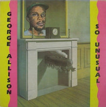 Load image into Gallery viewer, George Allison – So Unusual