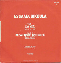 Load image into Gallery viewer, Essama Bikoula – I'll Cry / Break Down One More