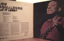 Load image into Gallery viewer, Lou Donaldson – Say It Loud!