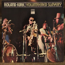 Load image into Gallery viewer, Roland Kirk – Volunteered Slavery