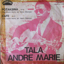 Load image into Gallery viewer, Tala André Marie – Potaksina / Cafe