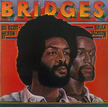 Load image into Gallery viewer, Gil Scott-Heron &amp; Brian Jackson – Bridges
