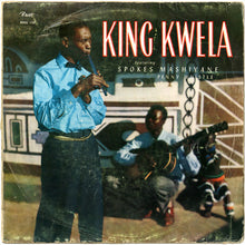 Load image into Gallery viewer, Spokes Mashiyane – King Kwela
