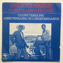 Load image into Gallery viewer, Anatole Essimbi ,et L'Orchestre Essan* – Coupe Tendons / Anniversaire de L'independance
