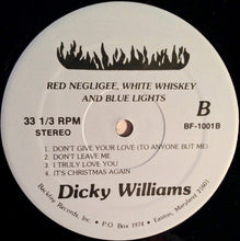 Load image into Gallery viewer, Dicky Williams – Red Negligee, White Whiskey And Blue Lights