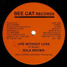 Load image into Gallery viewer, Rula Brown – Life Without Love / Reggae Down On It