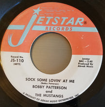 Load image into Gallery viewer, Bobby Patterson And The Mustangs – I'm Leroy - I'll Take Her / Sock Some Lovin' At Me