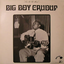 Load image into Gallery viewer, Big Boy Crudup – I'm In The Mood