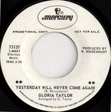 Load image into Gallery viewer, Gloria Taylor – Yesterday Will Never Come Again / Unyielding