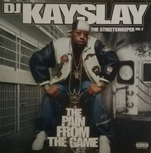Load image into Gallery viewer, DJ Kay Slay – The Streetsweeper Vol. 2: The Pain From The Game