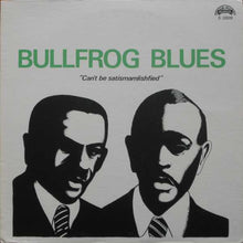 Load image into Gallery viewer, Various – Bullfrog Blues
