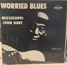 Load image into Gallery viewer, Mississippi John Hurt – Worried Blues