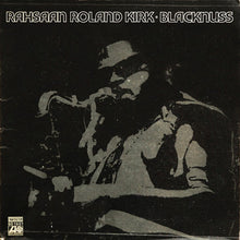 Load image into Gallery viewer, Rahsaan Roland Kirk – Blacknuss