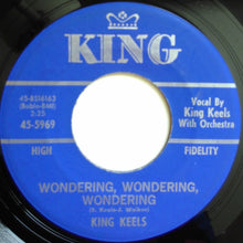 Load image into Gallery viewer, King Keels – Wondering, Wondering, Wondering / I Hear Love Bells