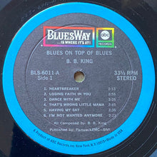 Load image into Gallery viewer, B.B. King – Blues On Top Of Blues