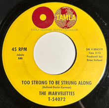 Load image into Gallery viewer, The Marvelettes – Strange I Know / Too Strong To Be Strung Along