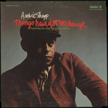 Load image into Gallery viewer, Archie Shepp – Things Have Got To Change