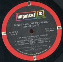 Load image into Gallery viewer, Archie Shepp – Things Have Got To Change