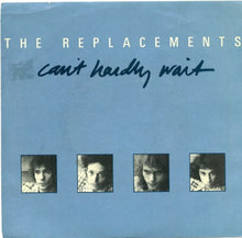 Load image into Gallery viewer, The Replacements – Can't Hardly Wait