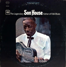 Load image into Gallery viewer, Son House – Father Of Folk Blues