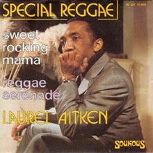 Load image into Gallery viewer, Laurel Aitken – Sweet Rocking Mama / Reggae Serenade