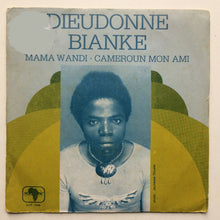 Load image into Gallery viewer, Dieudonne Bianke – Mama Wandi / Cameroun Mon Ami