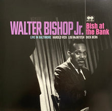 Load image into Gallery viewer, Walter Bishop Jr.* – Bish At The Bank: Live In Baltimore