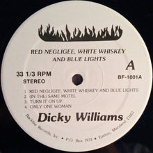 Load image into Gallery viewer, Dicky Williams – Red Negligee, White Whiskey And Blue Lights