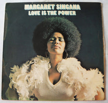 Load image into Gallery viewer, Margaret Singana – Love Is The Power