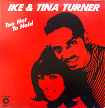 Load image into Gallery viewer, Ike &amp; Tina Turner – Too Hot To Hold