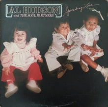 Load image into Gallery viewer, Al Hudson And The Soul Partners – Spreading Love