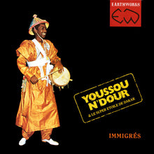Load image into Gallery viewer, Youssou N'Dour &amp; Le Super Etoile De Dakar – Immigrés