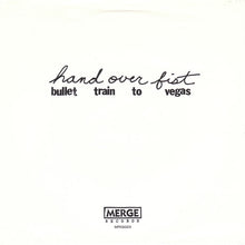 Load image into Gallery viewer, Drive Like Jehu – Bullet Train To Vegas / Hand Over Fist