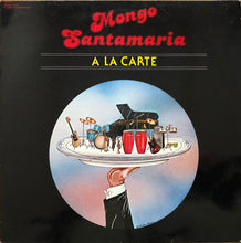 Load image into Gallery viewer, Mongo Santamaria – A La Carte
