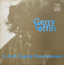 Load image into Gallery viewer, Gerry Goffin – It Ain't Exactly Entertainment