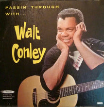 Load image into Gallery viewer, Walt Conley – Passin' Through With... Walt Conley